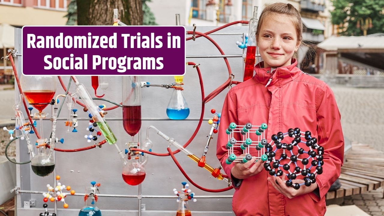 The Science Behind Randomized Control Trials in Social Programs