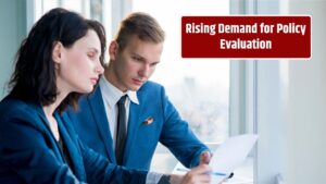 Why Policymakers Are Focusing More on Evaluation Than Ever