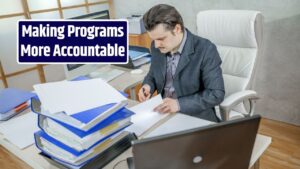 Why Public Program Accountability Matters More Than Ever
